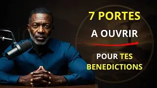 Miniature : 7 Clés Bibliques pour Discerner les Portes et les Bénédictions