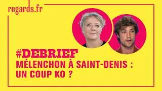 Miniature : Mélenchon à Saint-Denis : un coup KO ?