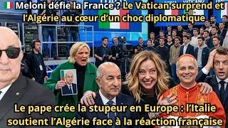 Miniature : 🇮🇹 Meloni soutient l’Algérie : choc en France après la visite du pape