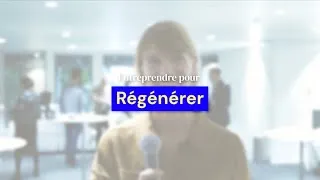 Miniature : Entreprendre pour Régénérer - Témoignages de la 1ère édition