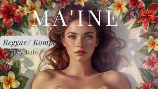 Miniature : .🌺 MA'INE — Reggae x Kompa Fusion (audio officiel) 🌴 AI Music.