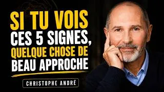 Miniature : Si tu vois ces 5 signes, quelque chose de beau approche | Christophe André
