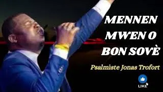 Miniature : Adoration & Louange | Mennen Mwen O Bon Sovè - Evangéliste Jonas Max Trofort