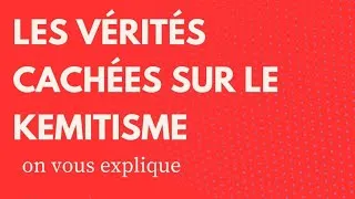 Miniature : Les vérités cachées sur le kEMITISME 