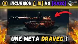Miniature : ⚖️ Une meta DRAVEC ! INCURSION [_iD] VS [RASZ] ⚔️ [WOT-FR]