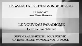 Miniature : Le nouveau paradigme - Lecture méditative
