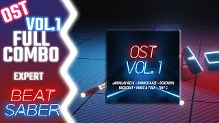 Miniature : Beat Saber -  OST VOL.1 - every songs in full combo on expert difficulty