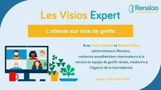 Miniature : Greffe de rein : comment fonctionne la liste nationale d’attente ? | Visio Expert Renaloo