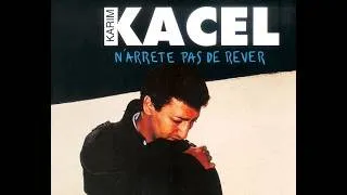 Miniature : Karim KACEL - n'arrête pas de réver (remasterisé)
