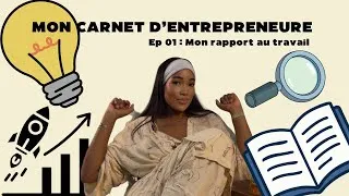 Miniature : MON CARNET D’ENTREPRENEURE | Mon rapport au travail 