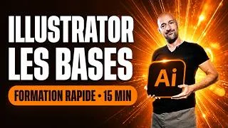 Miniature : APPRENDRE ILLUSTRATOR 2026 EN 15 MIN (Débutant → Intermédiaire)