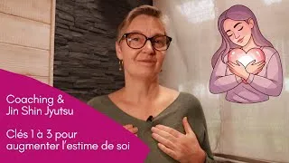 Miniature : 3 Clés pour Gagner en Estime de Soi (1ère partie) - Mon rapport avec moi-même