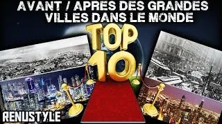 Miniature : TOP 10 : Avant / Après des grandes villes dans le monde