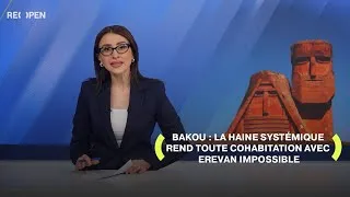 Miniature : Bakou : la haine systémique rend toute cohabitation avec Erevan impossible | ReOpen Media French