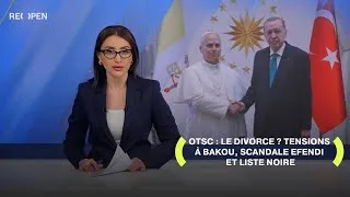 Miniature : OTSC : le divorce ? Tensions à Bakou, scandale Efendi et liste noire | ReOpen Media French