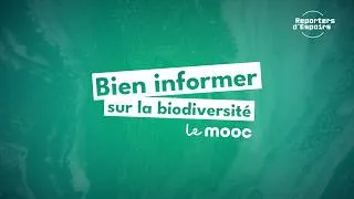 Miniature : Bien informer sur la biodiversité - Le MOOC de Reporters d'Espoirs (teaser)