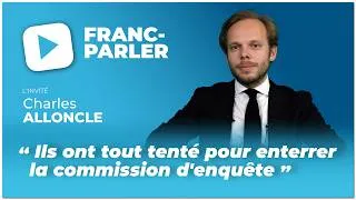 Miniature : FRANC-PARLER reçoit Charles Alloncle : « Ils ont tout fait pour enterrer la commission d'enquête »