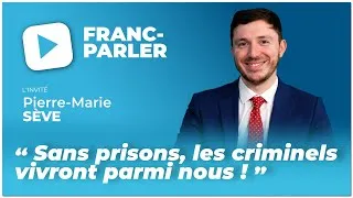 Miniature : FRANC-PARLER reçoit Pierre-Marie Sève : « Sans prisons, les criminels vivront parmi nous »