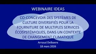 Miniature : Co-concevoir des systèmes de culture diversifiés fournir des services écosystémiques - A Delbaere