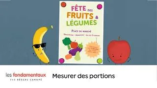 Miniature : Les Fondamentaux : Fruits et légumes (épisode 4/5), " Mesurer des portions "