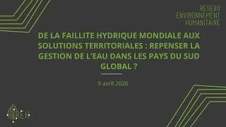 Miniature : Forum REH "Faillite hydrique mondiale, solutions territoriales : repenser la gestion de l’eau"