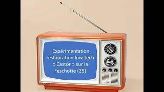 Miniature : ResO#32 : Expérimentation restauration low-tech « Castor » sur la Feschotte (25)