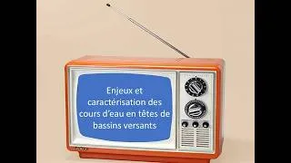 Miniature : D2B#2 – Enjeux et caractérisation des cours d’eau en têtes de bassins versants