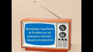 Miniature : ResO#30: " Techniques « Low-Tech » et fondées sur les processus naturels : impacts et potentiels ?"