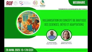Miniature : Vulgarisation du concept de boutique des sciences ｜ Webinaire du 28／04／2025 ｜ Constance Bienaimé 2／2