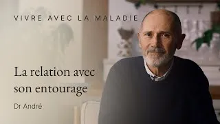 Miniature : Les relations avec l’entourage quand on est malade