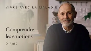 Miniature : Comprendre les émotions liées à la maladie