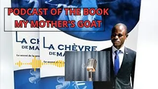 Miniature : PODCAST OF THE BOOK MY MOTHER'S GOAT