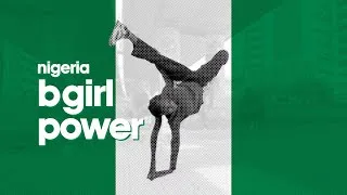Miniature : BBOYS & BIGRLS AFRICA_EP5 NIGERIA - Bgirl Power