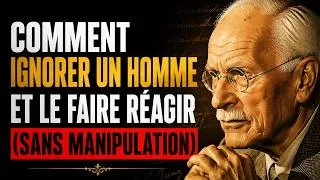 Miniature : Comment ignorer un homme et le faire réagir (sans manipulation) | Carl Jung