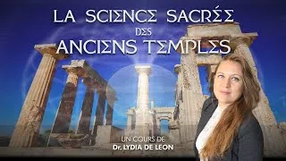 Miniature : Présentation du cours "La Science Sacrée des Anciens Temples" de Dr Lydia Gian de Leon