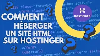 Miniature : Comment héberger un site web HTML/CSS avec Hostinger