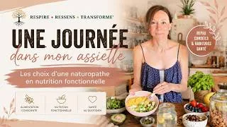 Miniature : Une journée dans mon assiette | Les choix d'une naturopathe en nutrition fonctionnelle