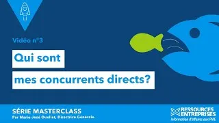 Miniature : Master Class 3 | Qui sont mes concurrents directs?
