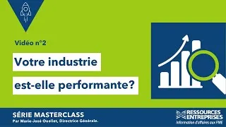 Miniature : Master Class 2 | Votre industrie est-elle performante ?