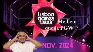 Miniature : VLOG LISBONNE GAMES WEEK , MEILLEUR QUE LA PGW ?