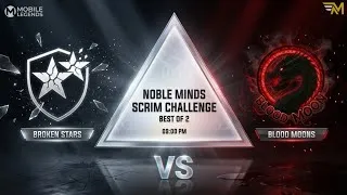 Miniature : Broken stars VS Blood moons | Noble minds scrim challenge game 2 | Retriv gold lane POV 