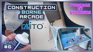 Miniature : Fabrication Borne Arcade Taito #6 avec un maximum de récupération, ponçage et pose stickers ...