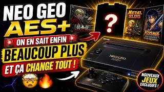 Miniature : 👉 NEO GEO AES+ : 🚨 ENFIN des infos ! BEAUCOUP PLUS que prévu… 🤯🔥