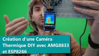 Miniature : Création d’une Caméra Thermique DIY avec AMG8833 et ESP8266 🎥 🔥❄️