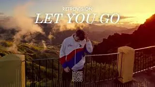 Miniature : RetroVision - Let You Go (Official Audio)