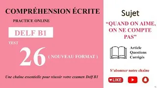 Miniature : DELF B1 - Compréhension écrite_Nouveau Format [Test 26] - “QUAND ON AIME, ON NE COMPTE PAS”