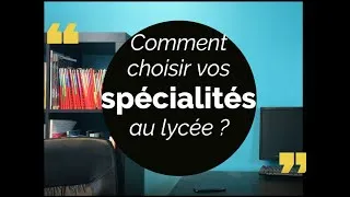 Miniature : Orientation : comment choisir ses spécialités au lycée (I)