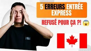 Miniature : 5 erreurs qui font REFUSER ton dossier Entrée Express Canada 🇨🇦 (et te bannir 5 ans !)
