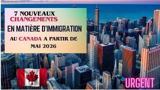 Miniature : 7 NOUVEAUX changements en matière d'immigration au Canada en Mai 2026 -Peu de gens en connaissent