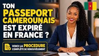 Miniature : Renouveler son passeport camerounais en France : ce qu'on ne te dit PAS